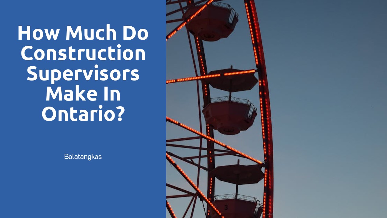 How much do construction supervisors make in Ontario?